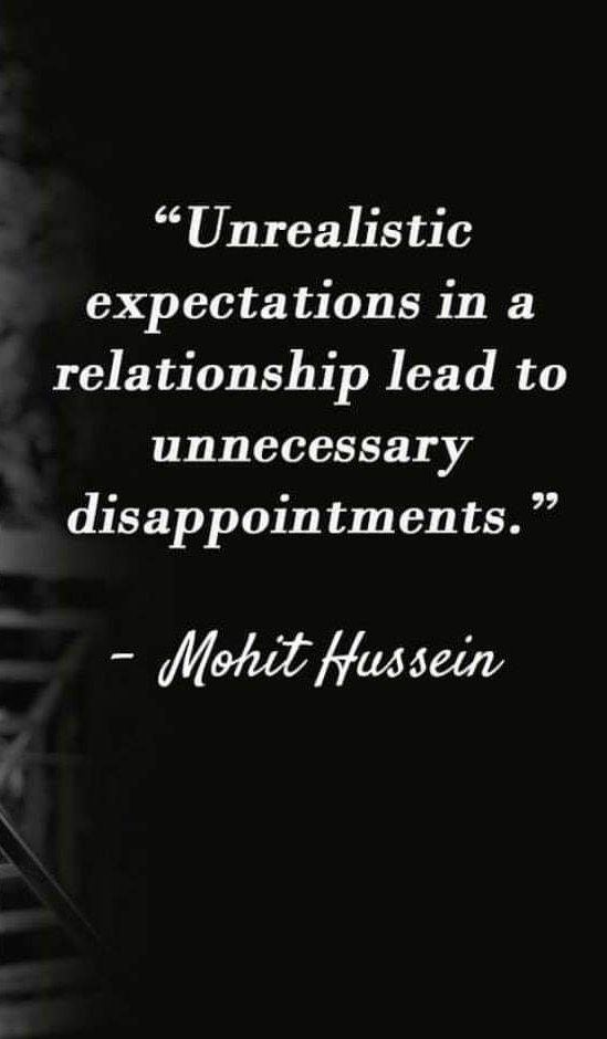 Unrealistic expectations in a relationship lead to unnecessary disappointments