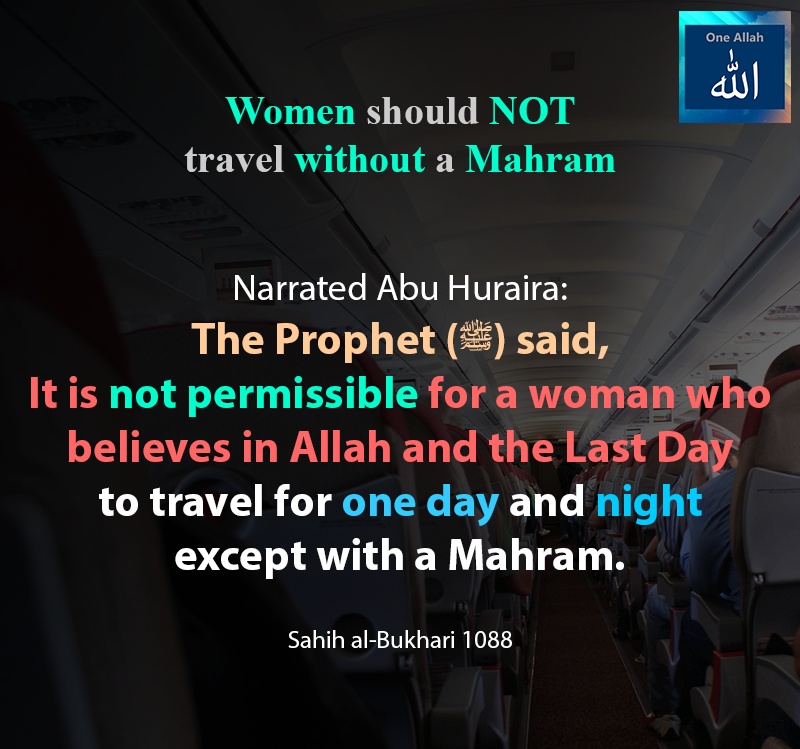 Women should not travel without a mahram Sahih Bukhari 1088