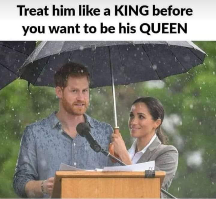 Treat him like a King before you want to be his Queen