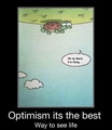 optimism is the best way to see life