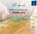 Say BismiLlah before cooking