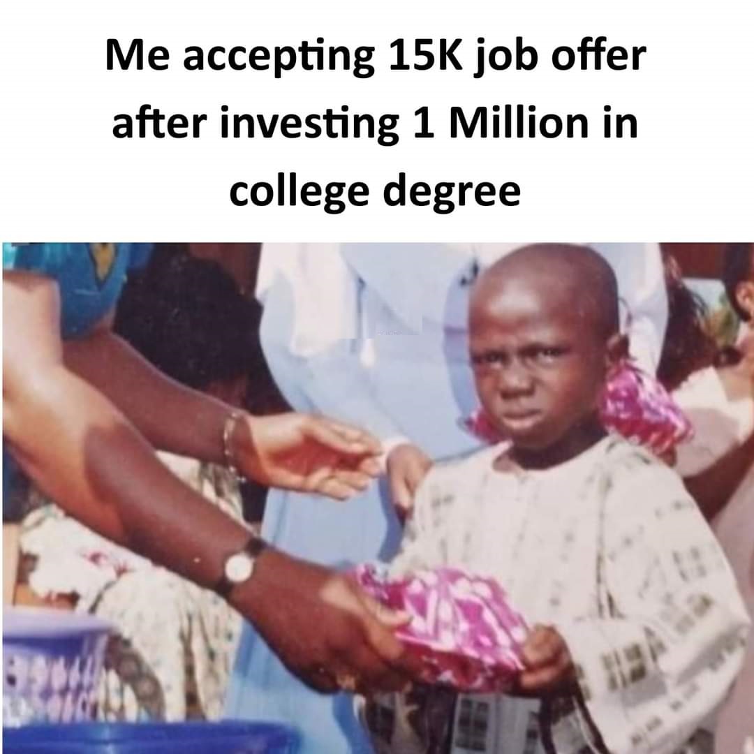 accepting 15k job offer after investing 1 million in degree