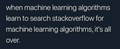 When machine learning algorithms learn to search stackoverflow for ml algo, its all over
