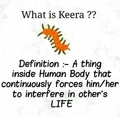What is Keera Forces ones to interfere in someones Life