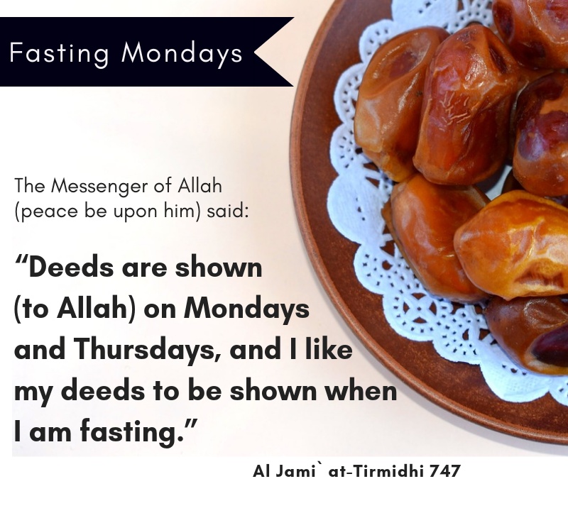 Fasting Monday - Deeds are shown to Allah on Mondays and Thursday - Al Jami Tirmidhi 747