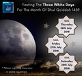 Fasting The Three White Days Dont Miss This Great Opportunity For The Month Of Dhul Qadah 1439