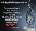 The powerful who restrains himself when angry Muhammad