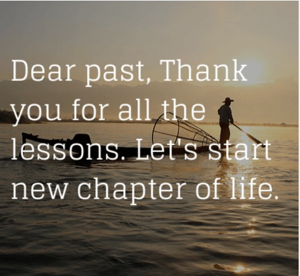 Past Thank you for all lessons lets start new chapter of life