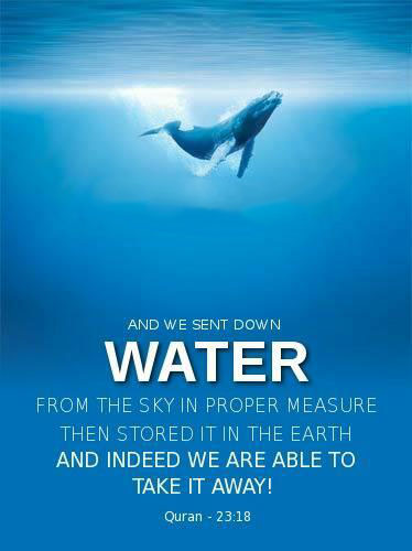 And we sent down water from the sky in proper measure - Quran 23-18