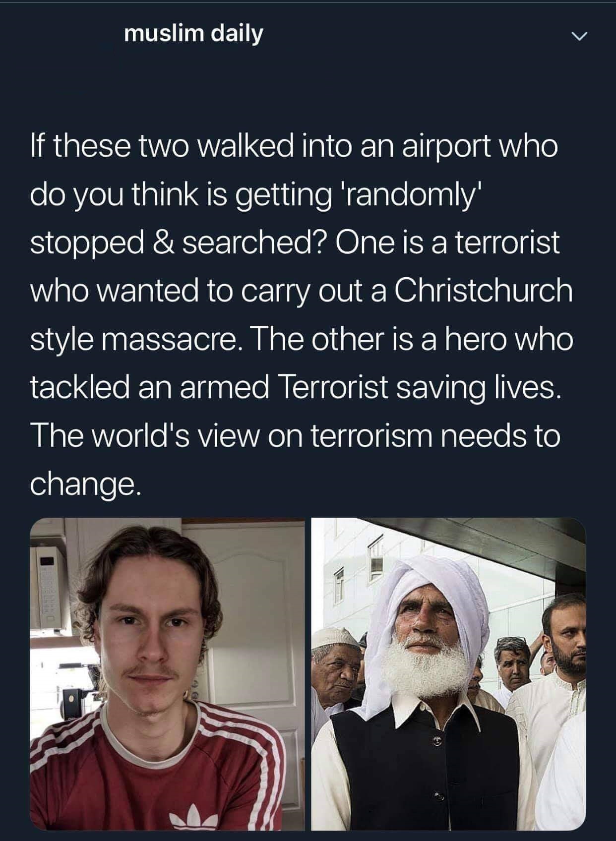 Airport random check - Christcurch terrorist on left vs Hero on Right