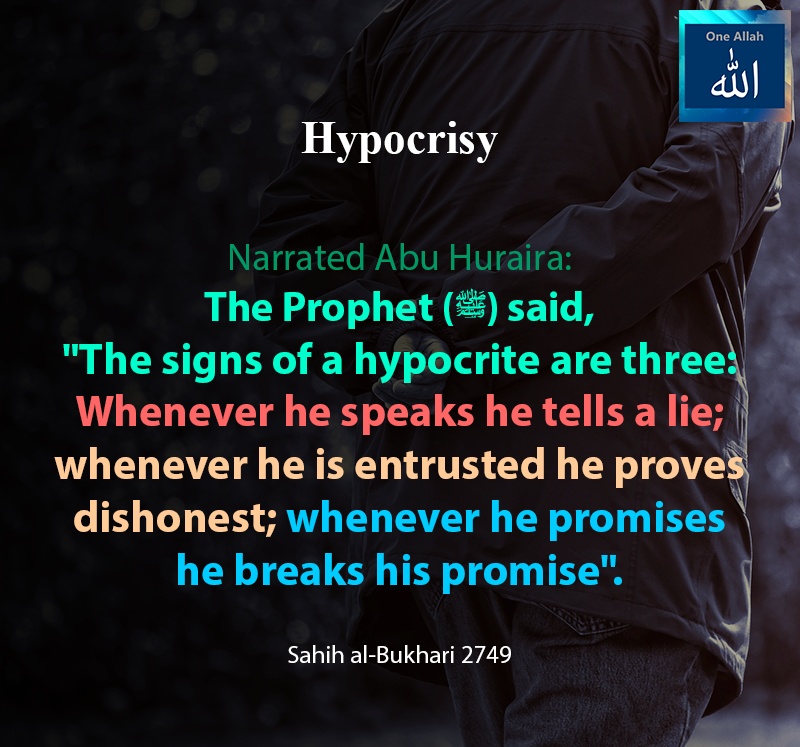 The sign of hypocrite are three - Lier, Dishonest and Breaks promise - Sahih Bukhari 2749