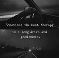 Best therapy - A long drive
